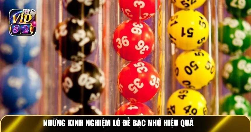 Những kinh nghiệm lô đề bạc nhớ đánh giá hiệu quả