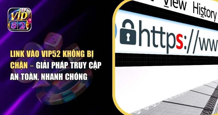 link vào Vip52 không bị chặn