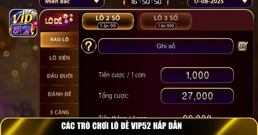 Các trò chơi Lô đề Vip52 hấp dẫn